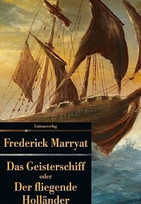 Das Geisterschiff oder Der Fliegende Holländer