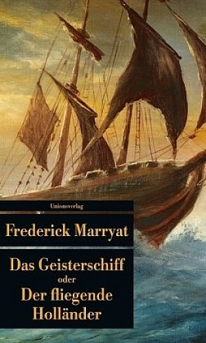 Das Geisterschiff oder Der Fliegende Holländer