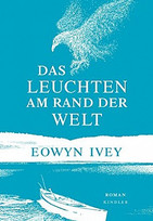 Das Leuchten am Rand der Welt