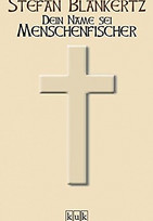 Dein Name sei Menschenfischer
