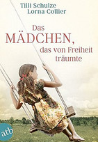 Das Mädchen, das von Freiheit träumte