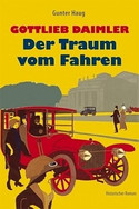 Gottlieb Daimler - Der Traum vom Fahren