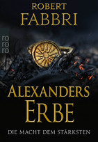Alexanders Erbe: Die Macht dem Stärksten