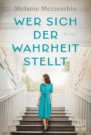  Wer sich der Wahrheit stellt (Eine starke Liebe 3) 