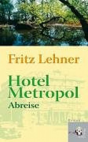 Hotel Metropol. Abreise