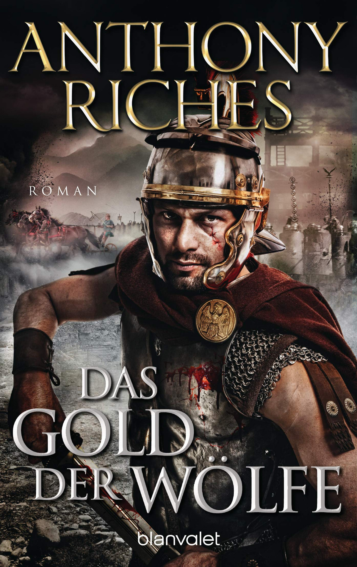 Anthony Riches: Das Gold der Wölfe - Histo-Couch.de