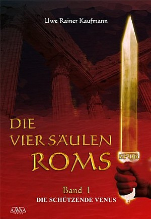 Die vier Säulen Roms I