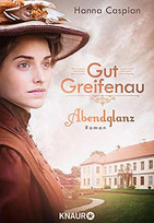 Gut Greifenau - Bd. 1: Abendglanz