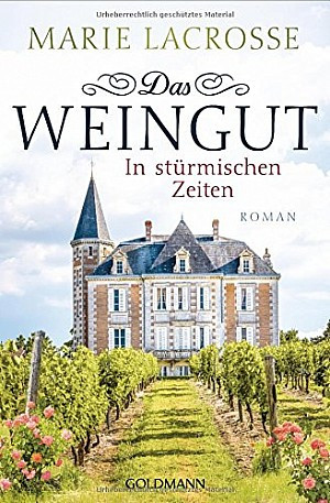 Das Weingut. In stürmischen Zeiten