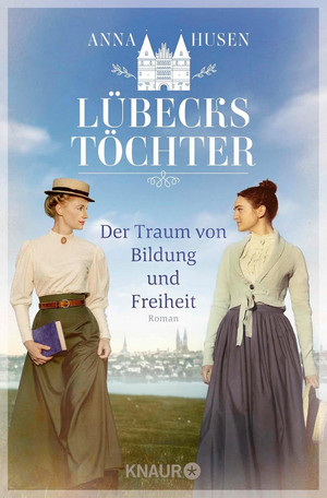 Lübecks Töchter - Der Traum von Bildung und Freiheit