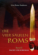 Die vier Säulen Roms II