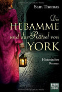 Die Hebamme und das Rätsel von York