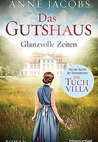 Das Gutshaus - Glanzvolle Zeiten
