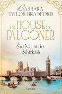 The House of Falconer - Die Macht des Schicksals (Die Falconer-Reihe 1)