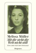Mit dir steht die Welt nicht still: Eine Liebe nach dem Holocaust