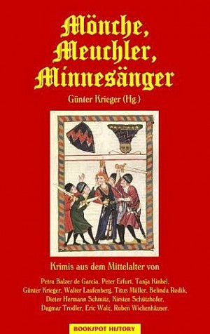 Mönche, Meuchler, Minnesänger