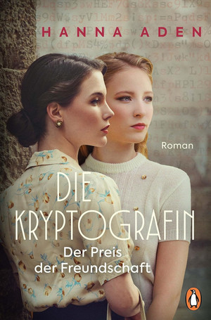 Die Kryptografin: Der Preis der Freundschaft