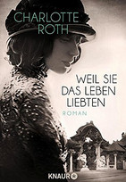 Weil sie das Leben liebten