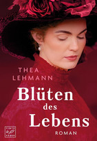 Blüten des Lebens (Die Seidenblumen-Saga 2)