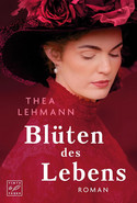 Blüten des Lebens (Die Seidenblumen-Saga 2)