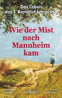 Wie der Mist nach Mannheim kam