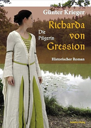 Richarda von Gression - Die Pilgerin