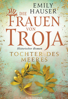 Die Frauen von Troja - Bd. 2: Tochter des Meeres
