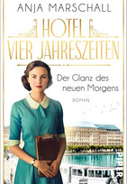 Hotel Vier Jahreszeiten – Der Glanz des neuen Morgens