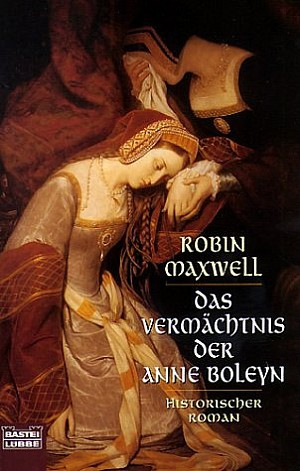 Das Vermächtnis der Anne Boleyn