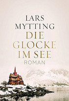 Die Glocke im See (Schwesterglocken-Trilogie 1)