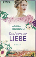 Das Aroma von Liebe (Die Schokoladen-Pionierinnen, Band 3)