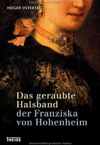 Das geraubte Halsband der Franziska von Hohenheim