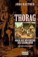 Thorag oder Die Rückkehr des Germanen