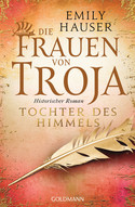 Die Frauen von Troja - Bd. 3: Tochter des Himmels