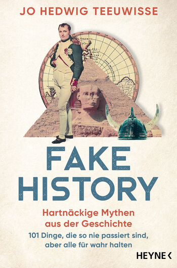 Jo Hedwig Teeuwisse: Fake History - Histo-Couch.de
